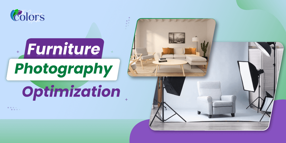 Furniture photography optimization